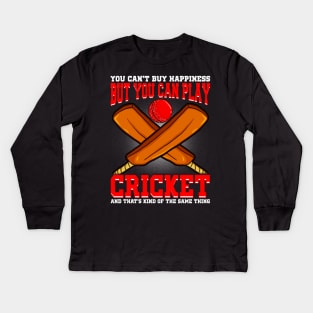 You Can't Buy Happiness But Your Can Play Cricket Kids Long Sleeve T-Shirt